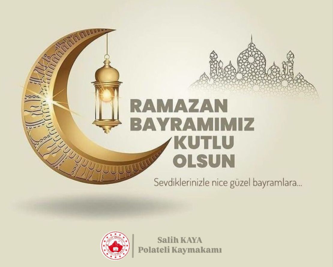 Kaymakamımız Sayın Salih Kaya'nın Ramazan Bayramı Mesajı 